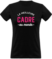 T shirt femme la meilleure cadre au monde