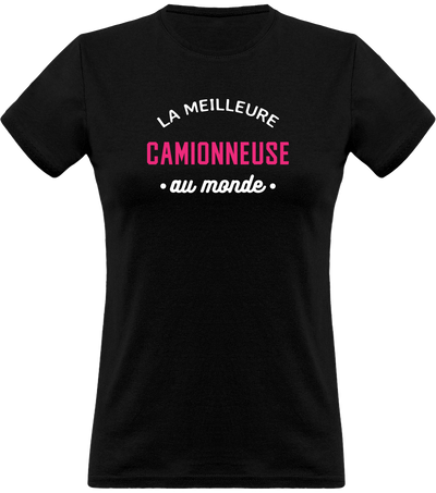 T shirt femme la meilleure camionneuse au monde