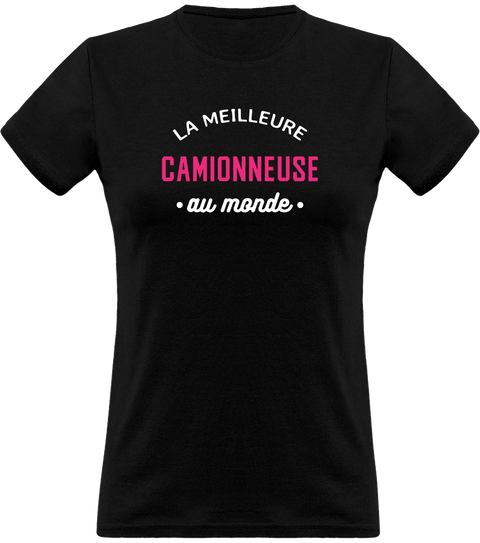 T shirt femme la meilleure camionneuse au monde