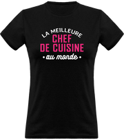 T shirt femme la meilleure chef de cuisine au monde
