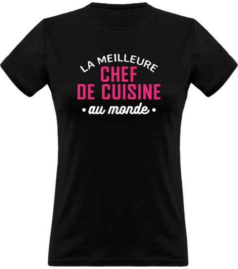 T shirt femme la meilleure chef de cuisine au monde
