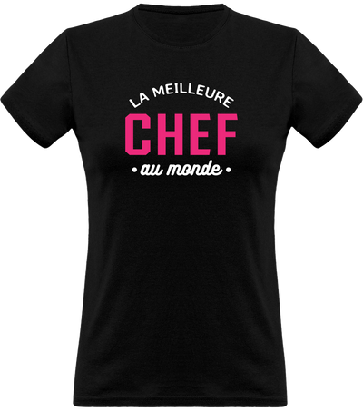 T shirt femme la meilleure chef au monde