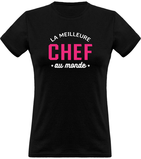 T shirt femme la meilleure chef au monde