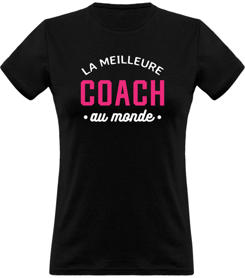 T shirt femme la meilleure coach au monde