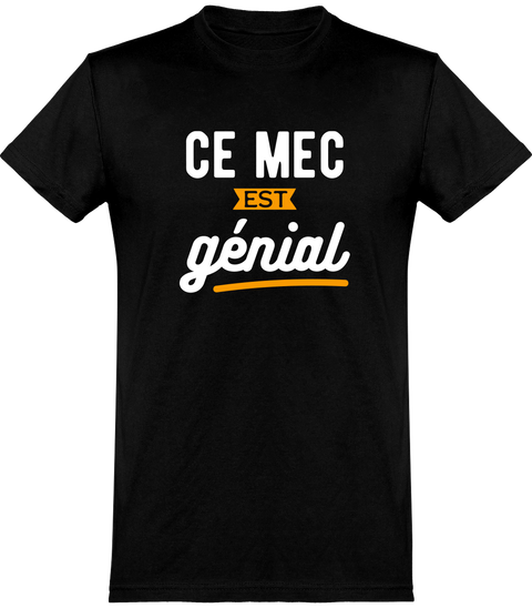  T shirt homme ce mec est génial