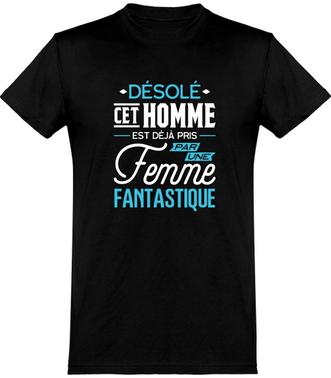  T shirt homme déjà pris par une femme fantastique