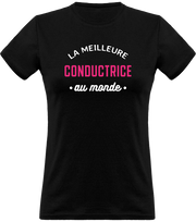 T shirt femme la meilleure conductrice au monde