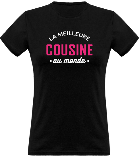 T shirt femme la meilleure cousine au monde