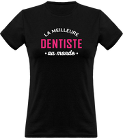 T shirt femme la meilleure dentiste au monde