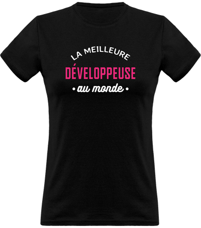 T shirt femme la meilleure développeuse au monde