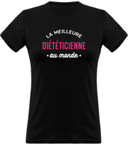 T shirt femme la meilleure diététicienne au monde