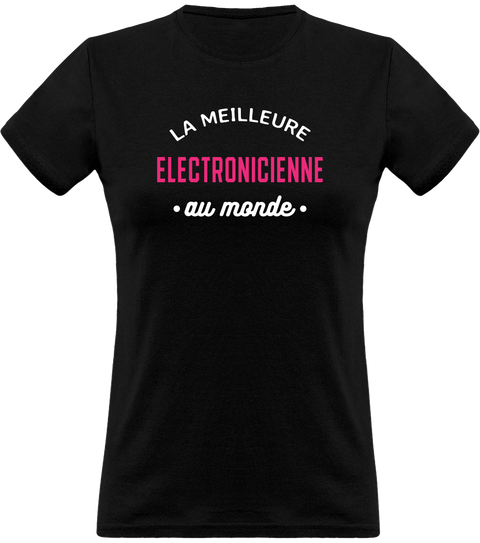 T shirt femme la meilleure électronicienne au monde