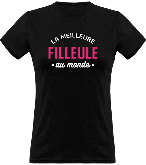 T shirt femme la meilleure filleule au monde