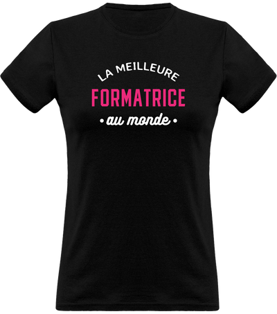T shirt femme la meilleure formatrice au monde