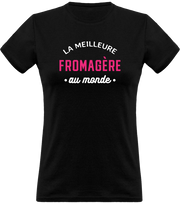 T shirt femme la meilleure fromagère au monde