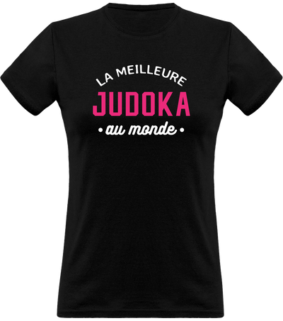 T shirt femme la meilleure judoka au monde