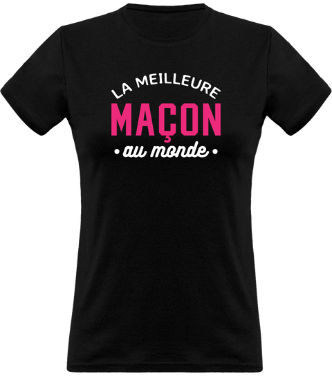 T shirt femme la meilleure maçon au monde