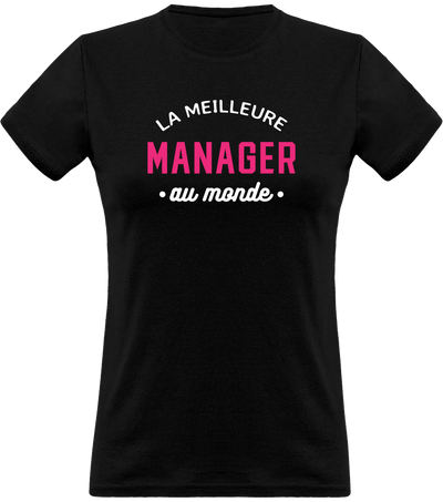 T shirt femme la meilleure manager au monde