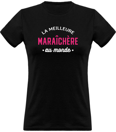 T shirt femme la meilleure maraîchère au monde