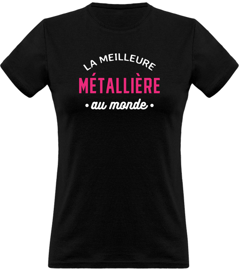 T shirt femme la meilleure métallière au monde