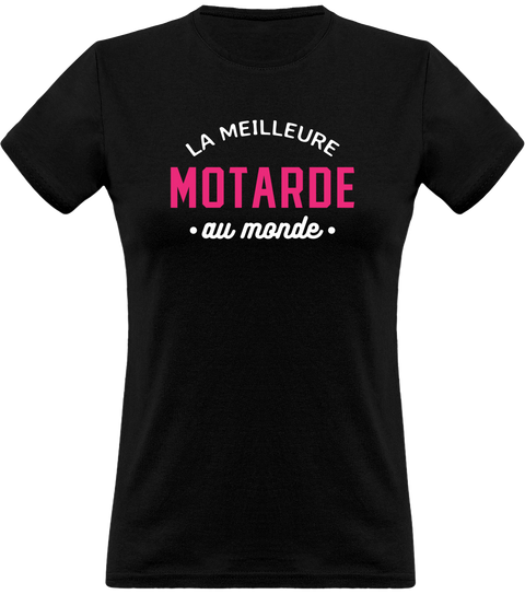 T shirt femme la meilleure motarde au monde