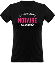 T shirt femme la meilleure notaire au monde