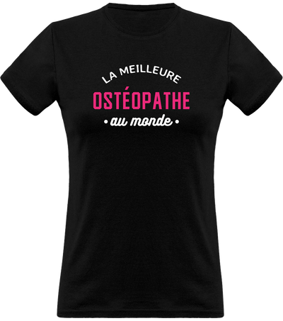 T shirt femme la meilleure ostéopathe au monde