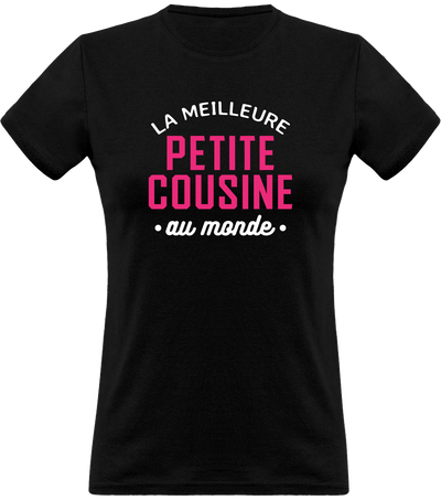 T shirt femme la meilleure petite cousine au monde