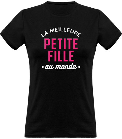 T shirt femme la meilleure petite fille au monde