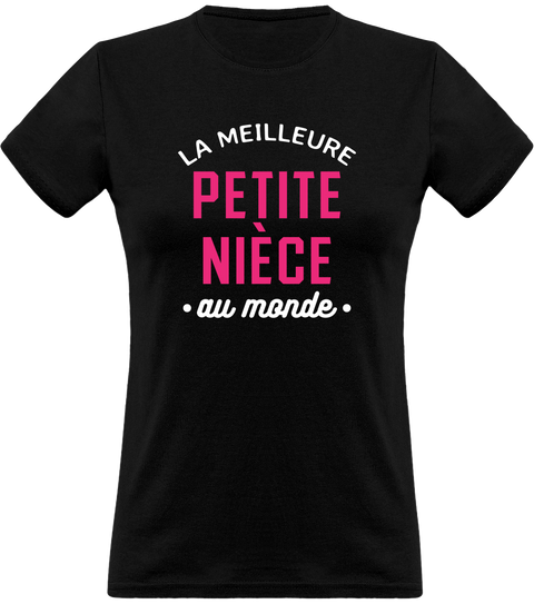 T shirt femme la meilleure petite nièce au monde