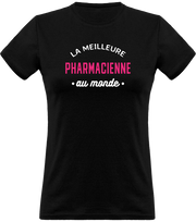 T shirt femme la meilleure pharmacienne au monde