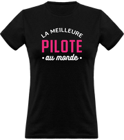 T shirt femme la meilleure pilote au monde