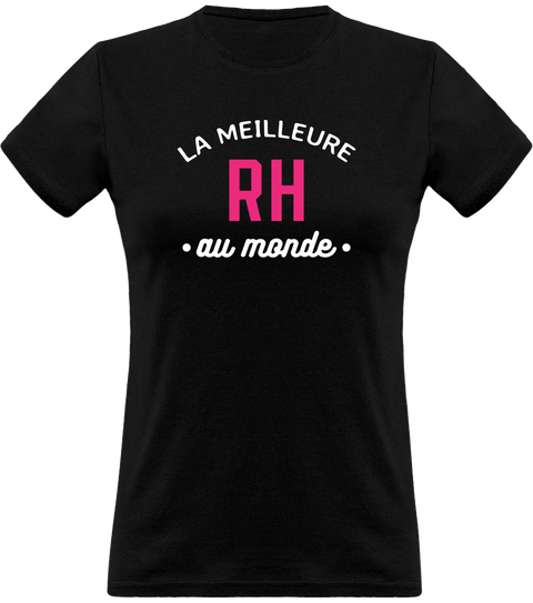 T shirt femme la meilleure rh au monde