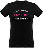 T shirt femme la meilleure surveillante au monde