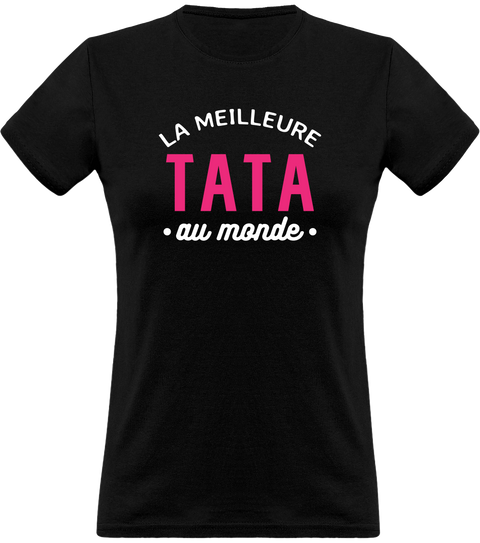 T shirt femme la meilleure tata au monde