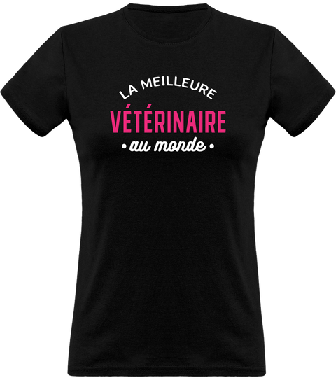 T shirt femme la meilleure vétérinaire au monde