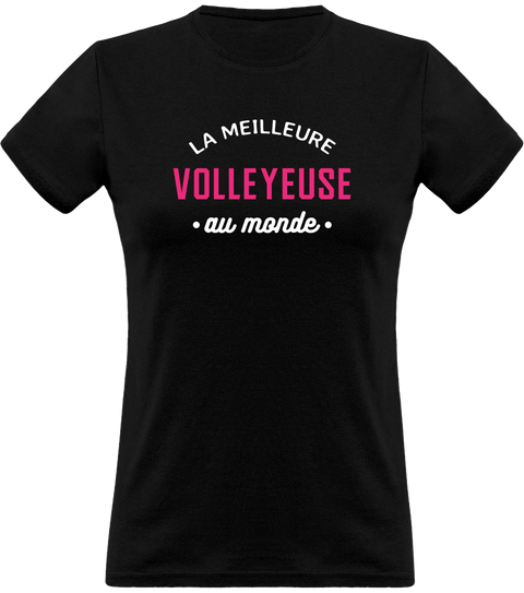 T shirt femme la meilleure volleyeuse au monde