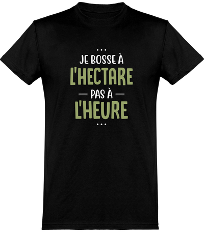  T shirt homme je bosse à l'hectare