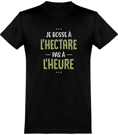  T shirt homme je bosse à l'hectare