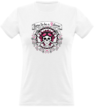 T shirt femme born to be a rideuse