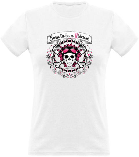 T shirt femme born to be a rideuse