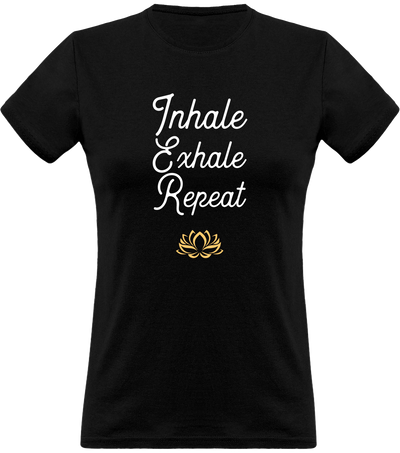 T shirt femme inhale exhale repeat