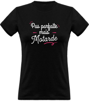 T shirt femme pas parfaite motarde