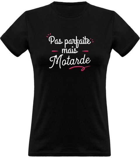 T shirt femme pas parfaite motarde