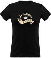 T shirt femme j'peux pas j'ai licorne