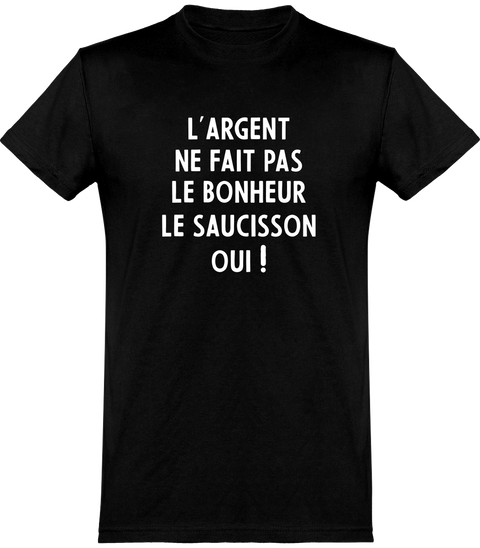  T shirt homme l'argent ne fait pas le bonheur