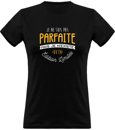 T shirt femme je ne suis pas parfaite
