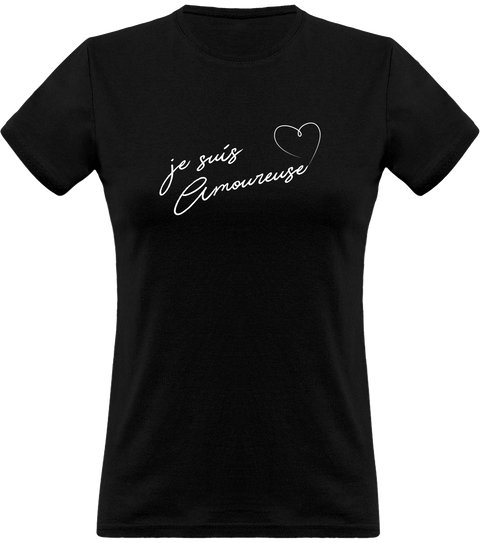 T shirt femme je suis amoureuse
