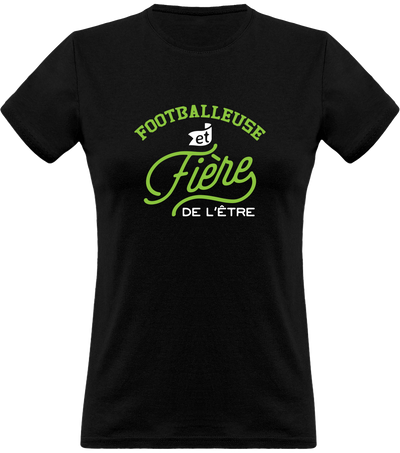 T shirt femme footballeuse et fière foot