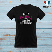 T shirt femme princesse enchaîne les squats